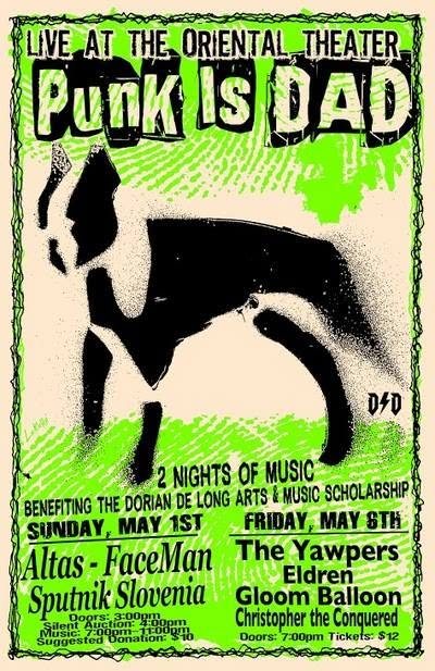 Punk Is Dad 1, Oriental Theater, May 1 and May 6, Altas, Faceman, Sputnik Slovenia, The Yawpers, Eldren, Gloom Balloon, Christopher the Conquered