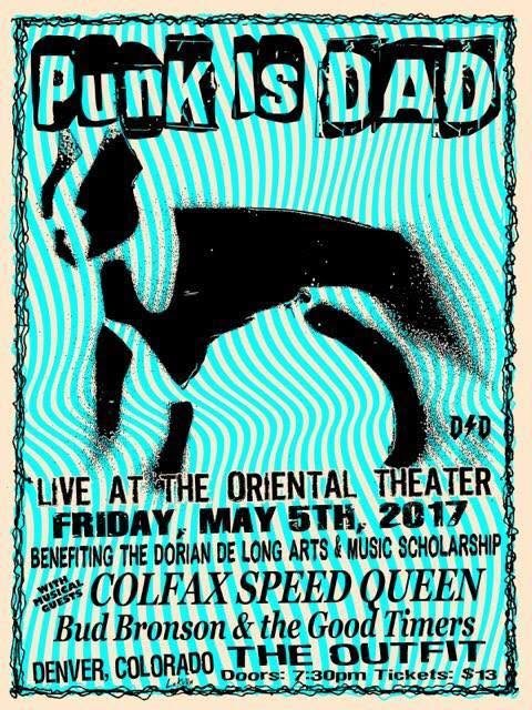 Punk Is Dad 2, Oriental Theater, May 5, 2017, Colfax Speed Queen, Bud Bronson & The Goodtimers, The Outfit