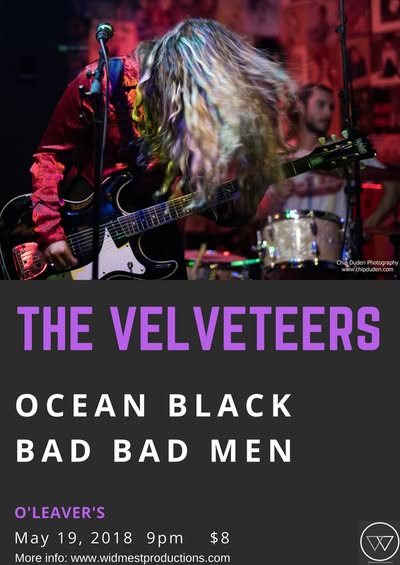 The Velveteers, Ocean Black, Bad Bad Men, O’Leaver’s