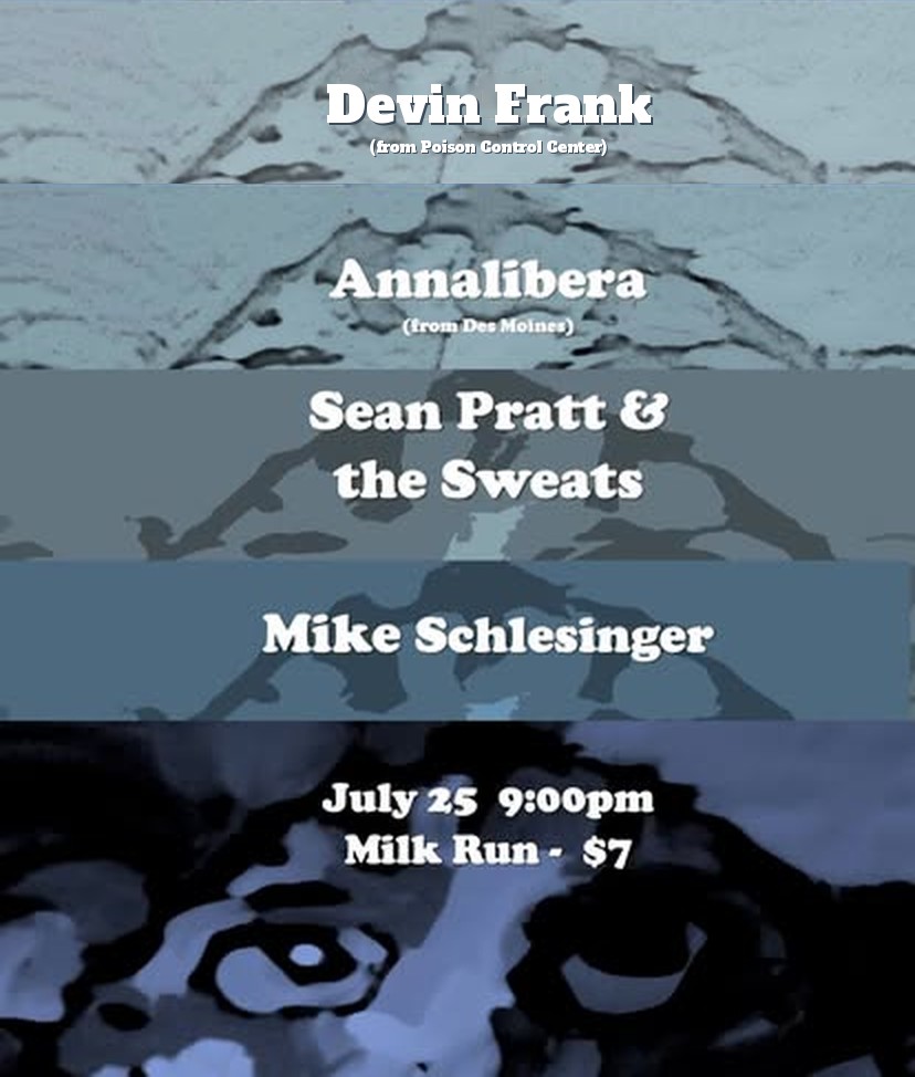 Devin Frank, Annalibera, Sean Pratt and the Sweats, Mike Schlesinger, Milk Run